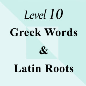 Level 10: Greek Words & Latin Roots - Site License