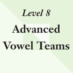 Level 8: Advanced Vowel Teams - Site License
